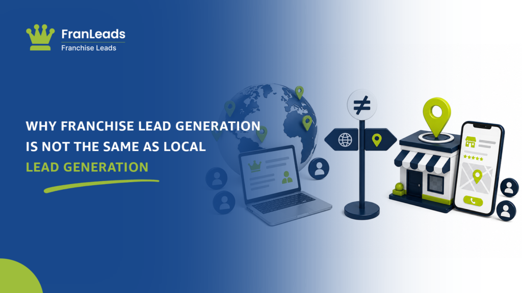 Franchise lead generation versus local lead generation.