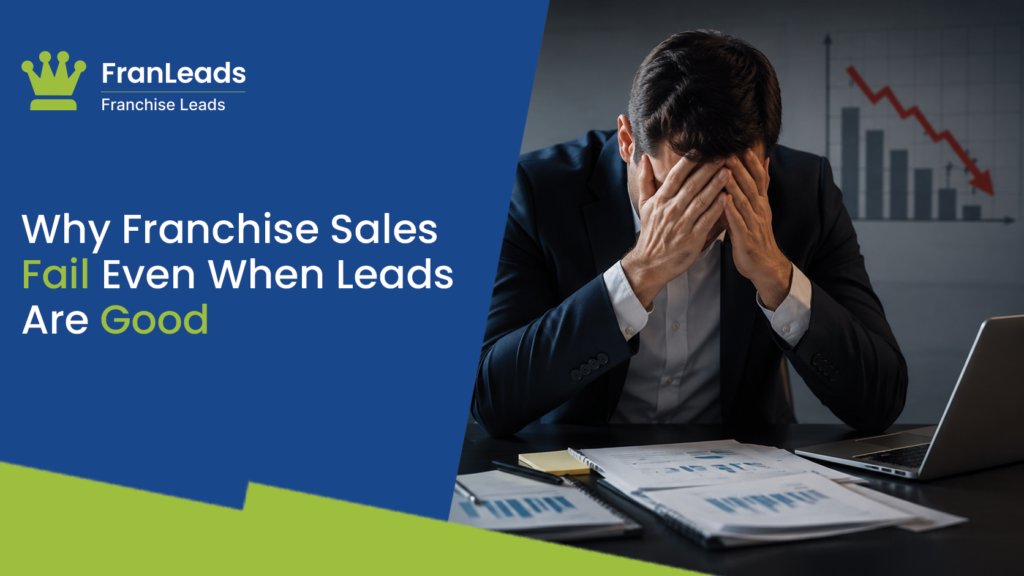 Why franchise sales fail even with good leads.